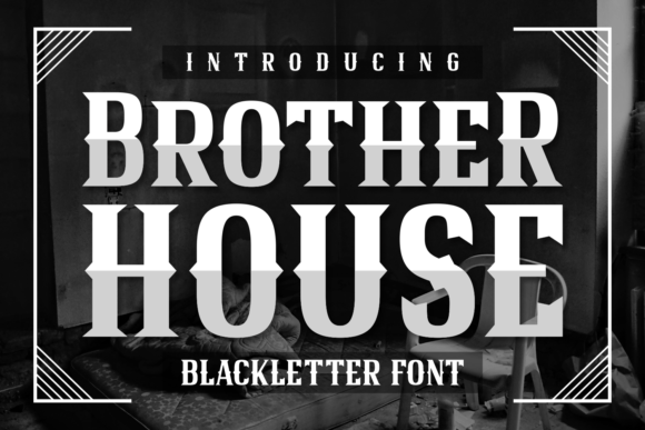 Brother House: A Rugged, Artistic Evolution of Blackletter Typography
