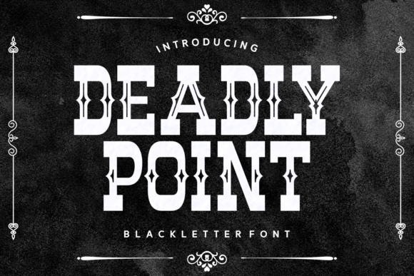 Deadly Point: A Font with Gothic Elegance and Western Edge