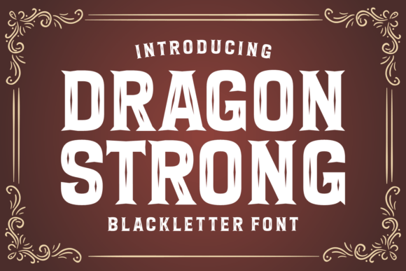 Dragon Strong: A Bold Typeface for Powerful Visuals