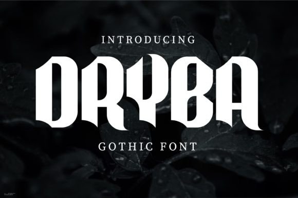 Dryba: A Modern Gothic Font for Creative Expression