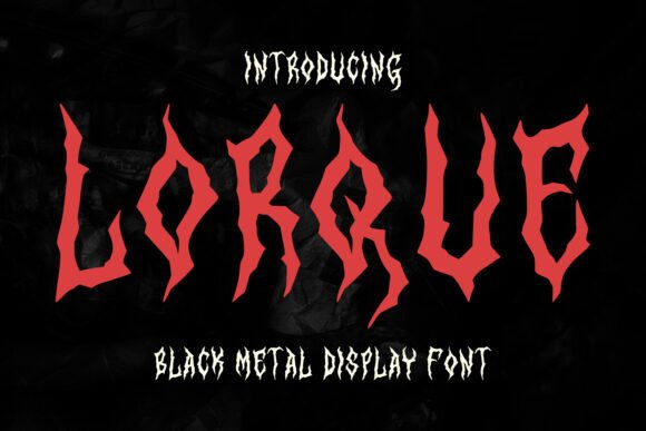 Lorque: A Font with a Handcrafted Black Metal Edge